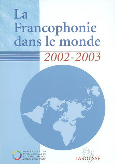 La francophonie dans le monde 2002-2003