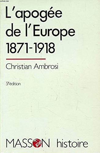 L'apogee de l'europe / 1871-1918