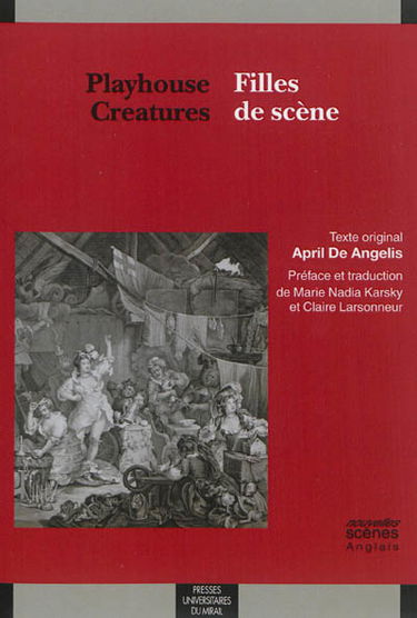 Playhouse creatures. Filles de scène