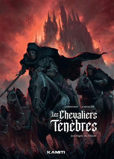Les chevaliers ténèbres. Vol. 1. Les sigils du chaos
