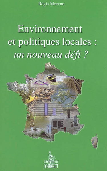 Environnement et politique locales : un nouveau défi ?