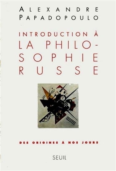 Introduction à la philosophie russe : des origines à nos jours