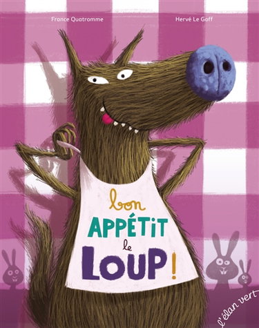 Couverture de Bon appétit le loup !