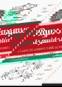 Pays basque : le guide idéal : à l'usage des estivants et même des autochtones !