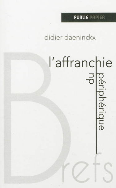 L'affranchie du périphérique
