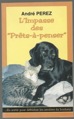 Couverture de L'Impasse des Prêts-à-penser ... En sortir pour défricher les sentiers du bonheur