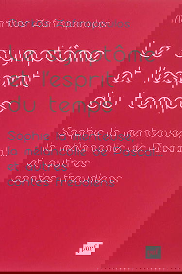 Essais d'anthropologie psychanalytique. Vol. 2. Le symptôme et l'esprit du temps : Sophie la menteuse, la mélancolie de Pascal... et autres contes freudiens : de la clinique du cas à celle de la culture