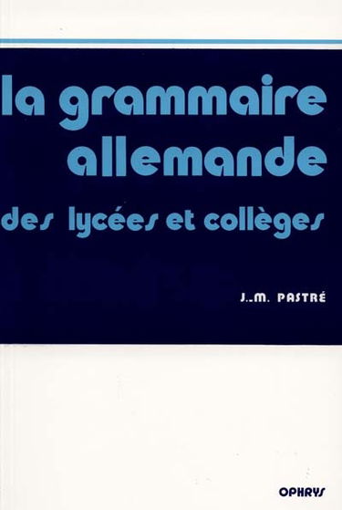 La Grammaire allemande des lycées et collèges