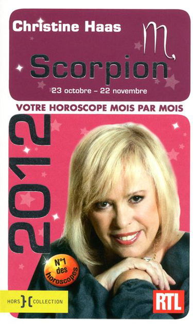 Scorpion 2012 : 23 octobre-22 novembre : votre horoscope mois par mois