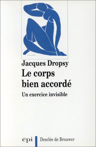 Le corps bien accordé : un exercice invisible