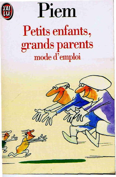 Petits enfant grands parents... : mode d'emploi