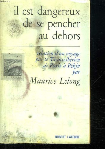 Couverture de IL EST DANGEREUX DE SE PENCHER AU DEHORS.