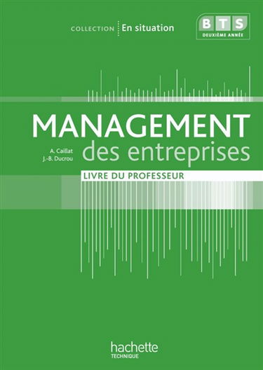 Management des entreprises, BTS première année : livre du professeur