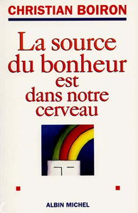 La source du bonheur est dans notre cerveau