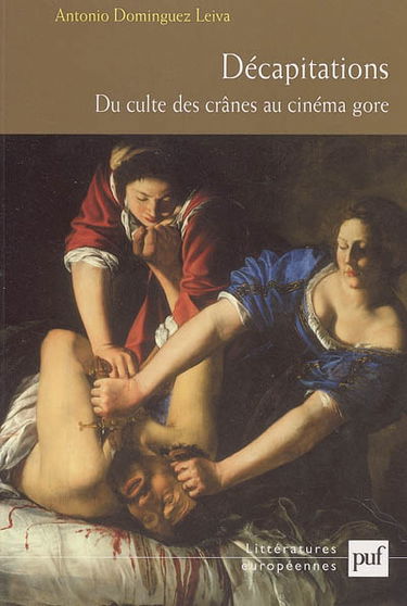 Décapitations : du culte des crânes au cinéma gore