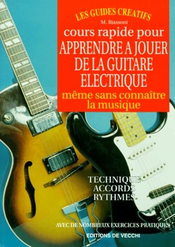 Cours rapide pour apprendre à jouer de la guitare électrique, même sans connaître la musique