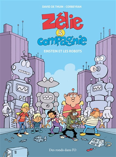 Couverture de Zélie et compagnie. Einstein et les robots