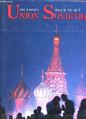 Couverture de Une journée dans la vie de l'Union soviétique : le 15 mai 1987 par Collectif