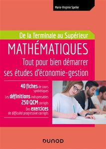 Mathématiques : tout pour bien démarrer ses études d'économie gestion : de la terminale au supérieur