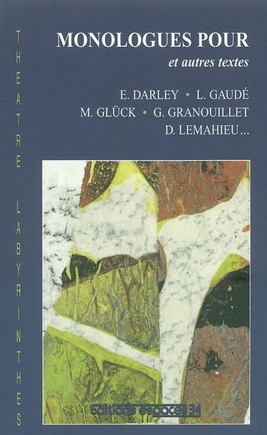 Monologues pour : et autres textes