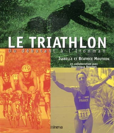 Le triathlon : du débutant à l'Iron man