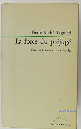 La Force du préjugé : essai sur le racisme et ses doubles