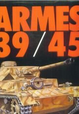 Couverture de ARMES 39/45 CHARS, BLINDES, CANONS, FUSILS, MITRAILLEUSES par Collectif