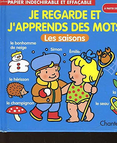 Je Regarde Et J'Apprends Les Mots : Les Saisons