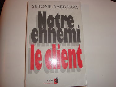 Notre ennemi le client