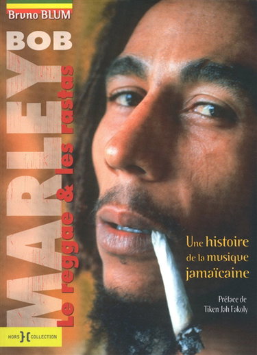 Couverture de Bob Marley, le reggae et les rastas : une histoire de la musique jamaïcaine