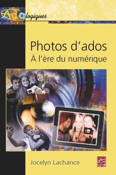 Couverture de Photos d'ados à l'ère du numérique par Jocelyn Lachance
