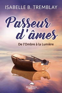 Passeur d'âmes : de l'ombre à la lumière