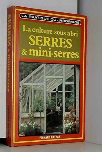 Couverture de La culture sous abri serres et mini-serres