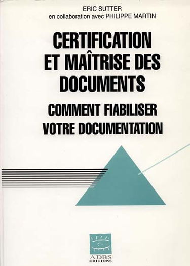 Certification et maîtrise des documents : comment fiabiliser votre documentation