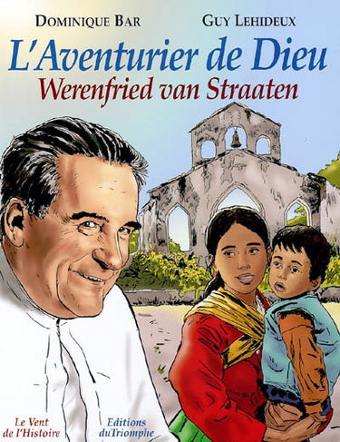 L'aventurier de Dieu : Werenfried van Straaten