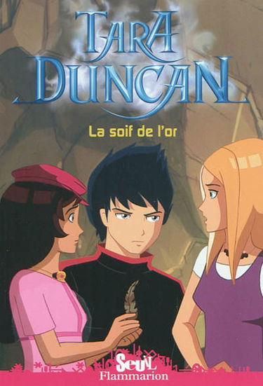 Tara Duncan. Vol. 7. La soif de l'or