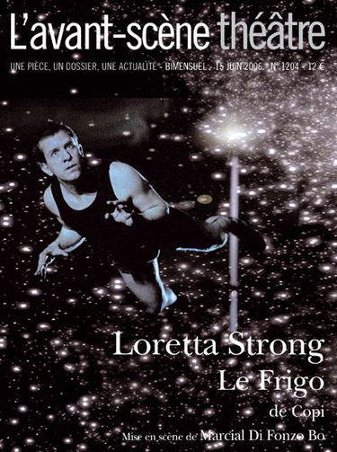 Avant-scène théâtre (L'), n° 1204. Loretta Strong. Le frigo
