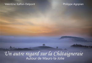 Un autre regard sur la Châtaigneraie : autour de Maurs-la-Jolie