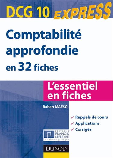 Comptabilité approfondie en 32 fiches DCG 10