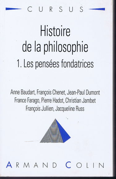 Histoire de la philosophie Tome 1: Les pensées fondatrices