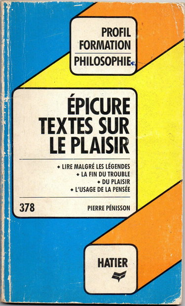 Epicure, textes sur le plaisir : Lettre à Ménécée, Maximes et Sentences, Documents