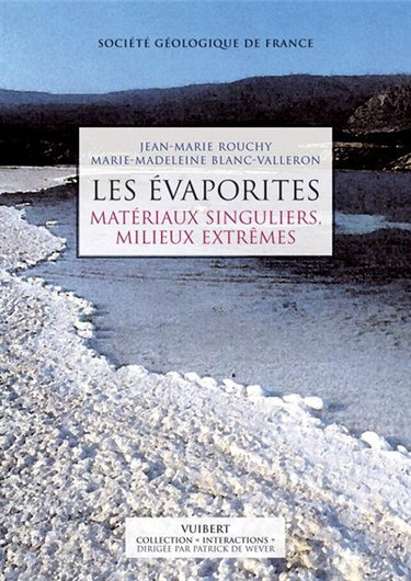 Les évaporites : matériaux singuliers, milieux extrêmes