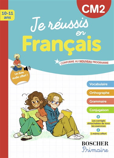 Je réussis en français, CM2, 10-11 ans