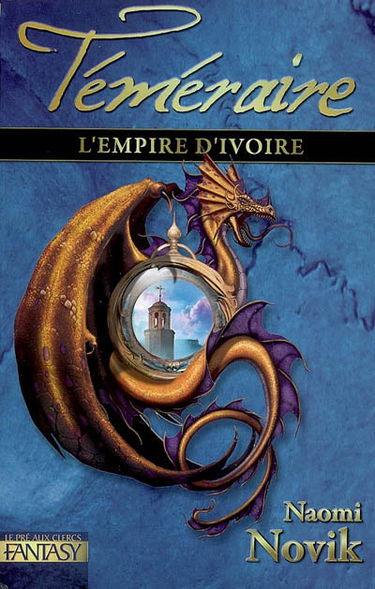 Téméraire. Vol. 4. L'empire d'ivoire