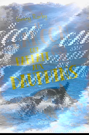 Le garçon qui parlait aux dauphins