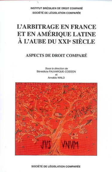 L'arbitrage en France et en Amérique latine à l'aube du XXIe siècle : aspects de droit comparé