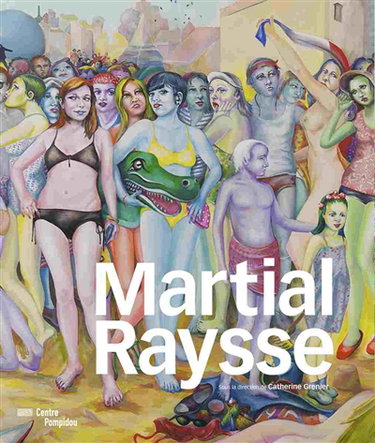 Couverture de Martial Raysse : rétrospective, 1960-2014