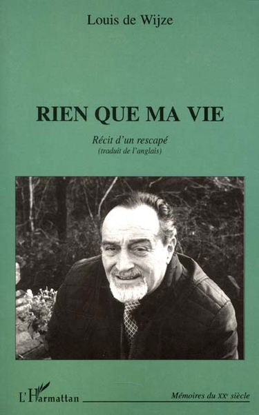 Rien que ma vie : récit d'un rescapé