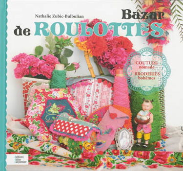 Bazar de roulottes : couture nomade, broderies bohèmes