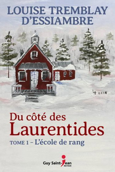 Couverture de L'école de rang 1 par Louise Tremblay d'Essiambre